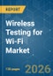 Wireless Testing for Wi-Fi - Market Share Analysis, Industry Trends & Statistics, Growth Forecasts (2026-2031) - Product Thumbnail Image