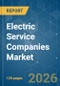 Electric Service Companies - Market Share Analysis, Industry Trends & Statistics, Growth Forecasts (2026-2031) - Product Thumbnail Image