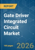 Gate Driver Integrated Circuit - Market Share Analysis, Industry Trends & Statistics, Growth Forecasts (2026-2031)- Product Image