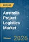 Australia Project Logistics - Market Share Analysis, Industry Trends & Statistics, Growth Forecasts (2026-2031) - Product Image