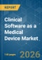 Clinical Software as a Medical Device (SaMD) - Market Share Analysis, Industry Trends & Statistics, Growth Forecasts (2026-2031) - Product Image