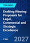 Drafting Winning Proposals for Legal, Commercial and Strategic Excellence (July 6-7, 2027) - Product Thumbnail Image
