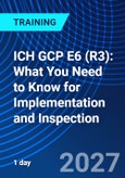 ICH GCP E6 (R3): What You Need to Know for Implementation and Inspection (ONLINE EVENT: January 28, 2027)- Product Image