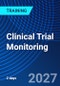Clinical Trial Monitoring (June 17-18, 2027) - Product Image