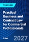 Practical Business and Contract Law for Commercial Professionals (October 5-6, 2027) - Product Image