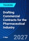 Drafting Commercial Contracts for the Pharmaceutical Industry (May 19-20, 2027) - Product Image