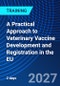 A Practical Approach to Veterinary Vaccine Development and Registration in the EU (March 9-10, 2027) - Product Thumbnail Image