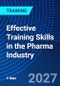 Effective Training Skills in the Pharma Industry (April 15-16, 2027) - Product Image