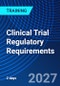 Clinical Trial Regulatory Requirements (September 23-24, 2027) - Product Thumbnail Image
