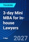3-day Mini MBA for In-house Lawyers (May 12-14, 2027) - Product Image