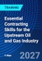 Essential Contracting Skills for the Upstream Oil and Gas Industry (September 16-17, 2027) - Product Thumbnail Image
