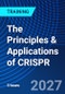 The Principles & Applications of CRISPR (January 22, 2027) - Product Thumbnail Image