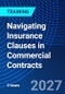 Navigating Insurance Clauses in Commercial Contracts (December 7, 2027) - Product Thumbnail Image