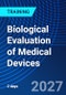 Biological Evaluation of Medical Devices (July 1-2, 2027) - Product Thumbnail Image