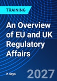 An Overview of EU and UK Regulatory Affairs (ONLINE EVENT: February 3-4, 2027)- Product Image