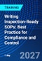 Writing Inspection-Ready SOPs: Best Practice for Compliance and Control (November 25, 2027) - Product Thumbnail Image