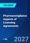 Pharmacovigilance Aspects of Licensing Agreements (June 30, 2027) - Product Image