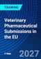Veterinary Pharmaceutical Submissions in the EU (November 18-19, 2027) - Product Thumbnail Image