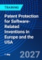Patent Protection for Software-Related Inventions in Europe and the USA (May 12, 2027) - Product Image