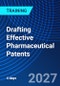Drafting Effective Pharmaceutical Patents (May 10-13, 2027) - Product Thumbnail Image