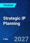 Strategic IP Planning (October 6-8, 2027) - Product Thumbnail Image