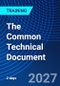 The Common Technical Document (October 20-21, 2027) - Product Image