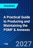 A Practical Guide to Producing and Maintaining the PSMF & Annexes (ONLINE EVENT: February 5, 2027)- Product Image