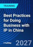 Best Practices for Doing Business with IP in China (ONLINE EVENT: May 13-14, 2027)- Product Image