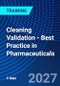 Cleaning Validation - Best Practice in Pharmaceuticals (June 22-23, 2027) - Product Thumbnail Image