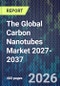 The Global Carbon Nanotubes Market 2027-2037 - Product Thumbnail Image
