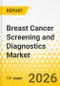 Breast Cancer Screening and Diagnostics Market - A Global and Regional Analysis: Focus on Product, Application, End User, Regional, and Country-Level Analysis - Analysis and Forecast, 2026-2036 - Product Thumbnail Image
