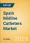 Spain Midline Catheters Market Outlook to 2033 - Single Lumen Midline Catheters and Double Lumen Midline Catheters - Product Thumbnail Image