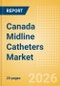 Canada Midline Catheters Market Outlook to 2033 - Single Lumen Midline Catheters and Double Lumen Midline Catheters - Product Thumbnail Image