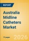 Australia Midline Catheters Market Outlook to 2033 - Single Lumen Midline Catheters and Double Lumen Midline Catheters - Product Thumbnail Image