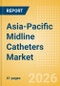 Asia-Pacific Midline Catheters Market Outlook to 2033 - Single Lumen Midline Catheters and Double Lumen Midline Catheters - Product Image