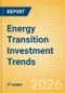 Energy Transition Investment Trends - 2026 - Product Thumbnail Image