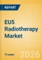 EU5 Radiotherapy Market Outlook to 2033 - External Beam Radiation Therapy and Internal Beam Radiation Therapy - Product Image