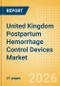 United Kingdom Postpartum Hemorrhage Control Devices Market Outlook to 2033 - Postpartum Hemorrhage Control Devices - Product Image