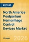 North America Postpartum Hemorrhage Control Devices Market Outlook to 2033 - Postpartum Hemorrhage Control Devices - Product Thumbnail Image