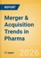Merger & Acquisition Trends in Pharma - Q2 2026 - Product Thumbnail Image