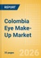 Colombia Eye Make-Up (Make-Up) Market Size, Growth and Forecast Analytics, 2024-2029 - Product Image