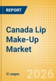 Canada Lip Make-Up (Make-Up) Market Size, Growth and Forecast Analytics, 2024-2029- Product Image