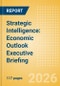 Strategic Intelligence: Economic Outlook Executive Briefing (Fourteenth Edition) - Product Thumbnail Image