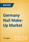 Germany Nail Make-Up (Make-Up) Market Size, Growth and Forecast Analytics, 2024-2029 - Product Image