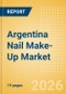 Argentina Nail Make-Up (Make-Up) Market Size, Growth and Forecast Analytics, 2024-2029 - Product Image