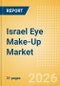 Israel Eye Make-Up (Make-Up) Market Size, Growth and Forecast Analytics, 2024-2029 - Product Image