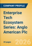 Enterprise Tech Ecosystem Series: Anglo American Plc. - 2026- Product Image