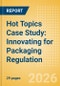 Hot Topics Case Study: Innovating for Packaging Regulation - Product Image
