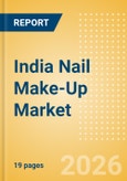 India Nail Make-Up (Make-Up) Market Size, Growth and Forecast Analytics, 2024-2029- Product Image
