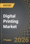 Digital Printing Market, Till 2035: Distribution by Type of Technology, Type of Ink, Type of Substrate, Type of Printer, Speed of Print, Application, Model of Business, End User, Company Size, Type of Resolution, and Key Geographical Regions: Industry Trends and Global Forecasts - Product Thumbnail Image